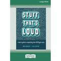 Stuff That's Loud: A Teen's Guide to Unspiraling When OCD Gets Noisy [Standard Large Print] - Paperback