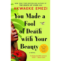 You Made a Fool of Death with Your Beauty - Paperback