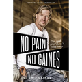 No Pain, No Gaines: The Good Stuff Doesn't Come Easy - Paperback