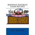 Midwest Favorite Lamb Recipes - Paperback