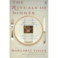 The Rituals of Dinner: Visser, Margaret - Paperback
