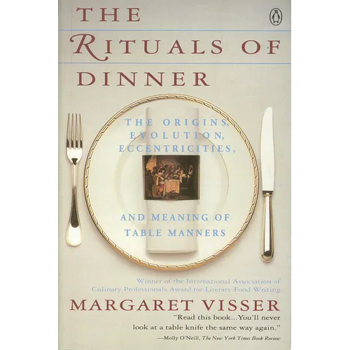 The Rituals of Dinner: Visser, Margaret - Paperback