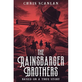The Rainsbarger Brothers: Based on a True Story - Paperback