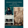 Seamus Heaney, Virgil and the Good of Poetry - Paperback