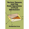 Vectors, Tensors and the Basic Equations of Fluid Mechanics - Paperback