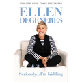 Seriously... I'm Kidding - Paperback