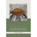 Surfacing: poems - Paperback