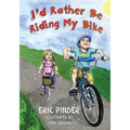 I'd Rather Be Riding My Bike - Paperback