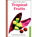 Handy Pocket Guide to Tropical Fruits - Paperback