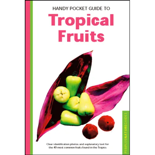 Handy Pocket Guide to Tropical Fruits - Paperback