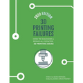 3D Printing Failures: 2020 Edition: How to Diagnose and Repair ALL Desktop 3D Printing Issues - Paperback