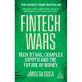 Fintech Wars: Tech Titans, Complex Crypto and the Future of Money - The Sunday Times Bestseller - Hardcover