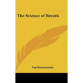 The Science of Breath - Hardcover