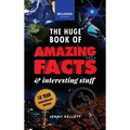 The Huge Book of Amazing Facts & Interesting Stuff 2024: Science, History, Pop Culture Facts & More 10th Anniversary Edition - Hardcover