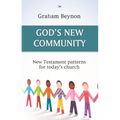 God's New Community: New Testament Patterns for Today's Church - Paperback