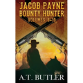 Jacob Payne, Bounty Hunter, Volumes 8 - 10 - Paperback