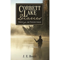 Corbett Lake Diaries: Stories for the Fireside Angler - Hardcover