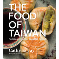 The Food of Taiwan: Recipes from the Beautiful Island - Hardcover