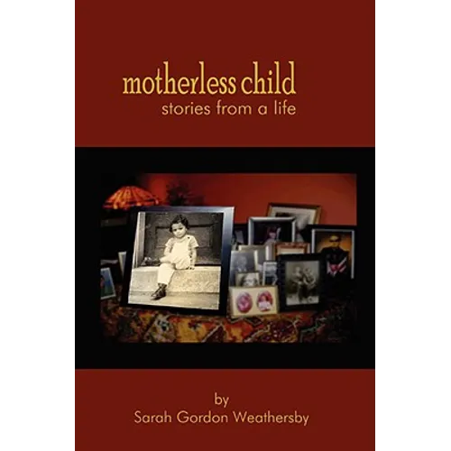 Motherless Child - Stories from a Life - Paperback