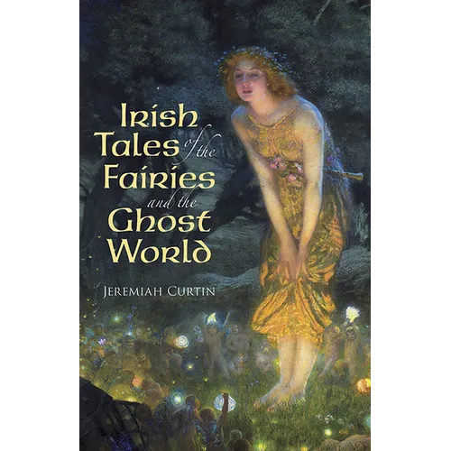 Irish Tales of the Fairies and the Ghost World - Paperback