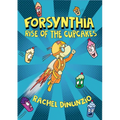 Forsynthia 1: Rise of the Cupcakes - Hardcover