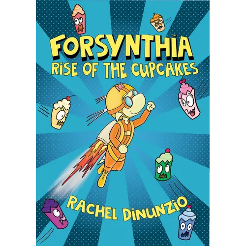 Forsynthia 1: Rise of the Cupcakes - Hardcover