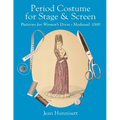 Period Costume for Stage & Screen: Patterns for Women's Dress, Medieval - 1500 - Paperback