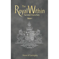 The Royal Within: Twisted Branches - Volume I - Hardcover