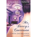 Mr. Darcy's Courtesan: A Pride and Prejudice Variation - Paperback