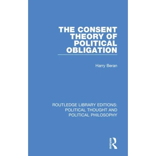 The Consent Theory of Political Obligation - Paperback