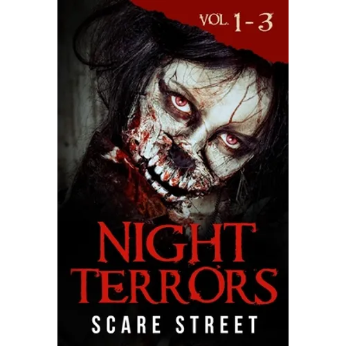 Night Terrors Volumes 1 - 3: Short Horror Stories Anthology - Paperback
