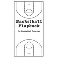 Basketball Playbook for Basketball Coaches!: With 100 Pages for Sketching out Plays - NBA Court Layout - Paperback