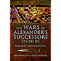 The Wars of Alexander's Successors 323 - 281 BC: Volume 2 - Battles and Tactics - Paperback