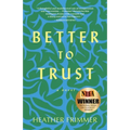 Better to Trust - Paperback