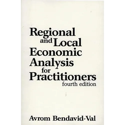 Regional and Local Economic Analysis for Practitioners: Fourth Edition - Hardcover