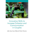 Innovative Skills to Increase Cohesion and Communication in Couples - Paperback
