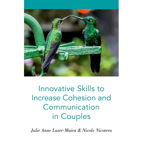 Innovative Skills to Increase Cohesion and Communication in Couples - Paperback