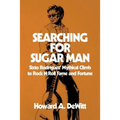 Searching For Sugar Man: Sixto Rodriguez' Mythical Climb to Rock N Roll Fame and Fortune - Paperback