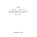 The General Surgery Recertification Exam Review - Paperback