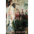 Persian Rose: Part 2 of the White Lotus Trilogy - Paperback