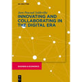Innovation and Collaboration in the Digital Era: The Role of Emotional Intelligence for Innovation Leadership and Collaborative Innovation - Paperback