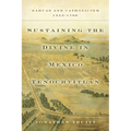Sustaining the Divine in Mexico Tenochtitlan: Nahuas and Catholicism, 1523-1700 - Hardcover