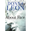 About Face: A Commissario Guido Brunetti Mystery - Paperback