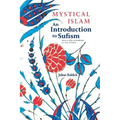 Mystical Islam: An Introduction to Sufism - Paperback