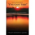 God Whispered, "I've Got This." - Paperback