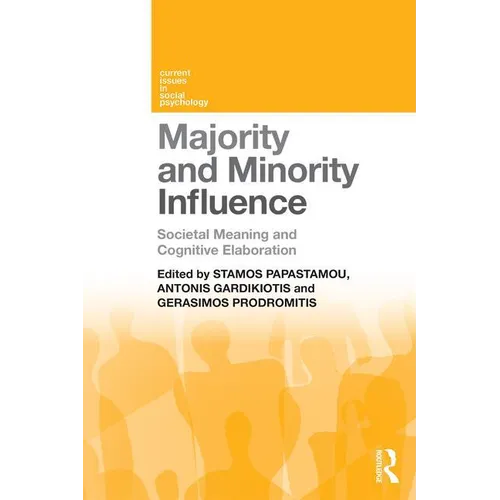 Majority and Minority Influence: Societal Meaning and Cognitive Elaboration - Paperback