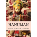 Hanuman: Words to Please Everyone - Paperback