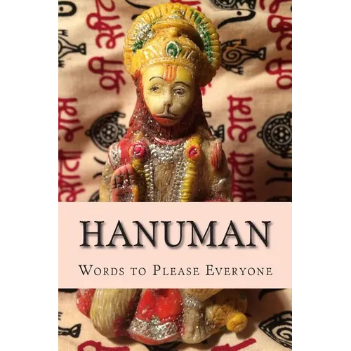 Hanuman: Words to Please Everyone - Paperback