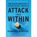 Attack from Within: How Disinformation Is Sabotaging America - Hardcover
