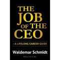 The Job of the CEO: A Lifelong Career Guide - Paperback